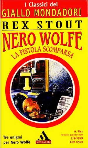 [Nero Wolfe 20] • Nero Wolfe. La Pistola Scomparsa
